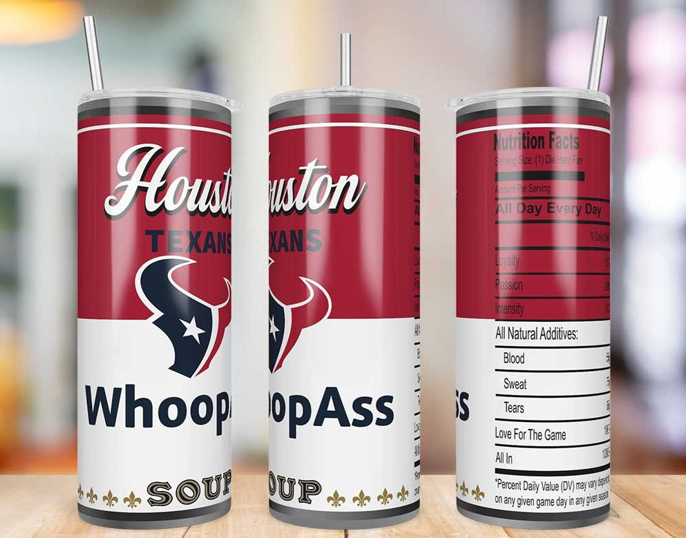 Houston Texans Whoop Ass Soup 20 oz skinny tumbler