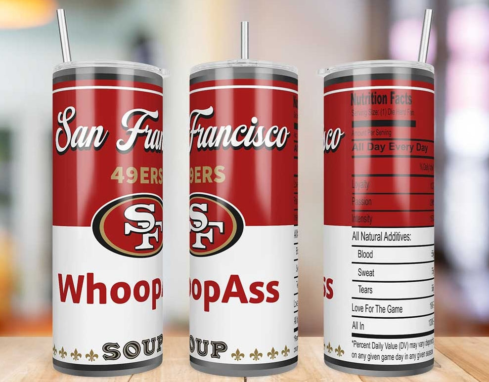 San Francisco 49ers Whoop Ass Soup 20 oz skinny tumbler
