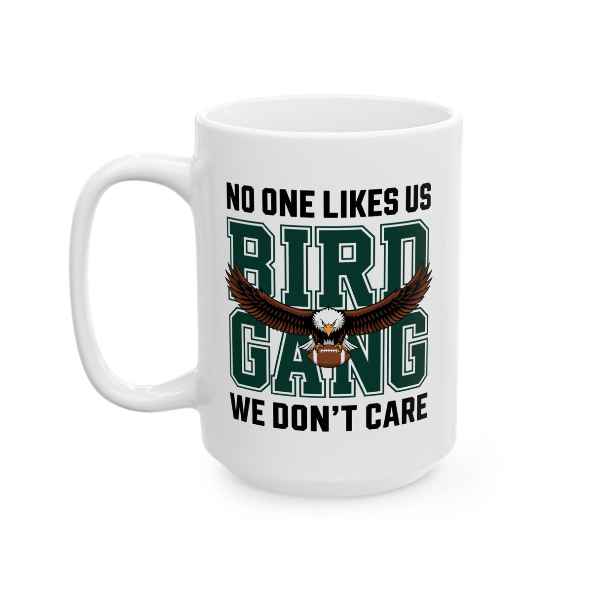 Philadelphia Eagles Ceramic Mug – No One Likes Us | Football Fan Gift