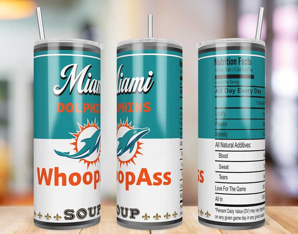 Miami Dolphins Whoop Ass Soup 20 oz skinny tumbler