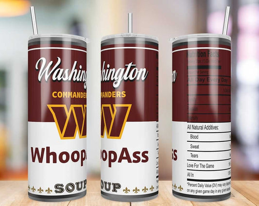 Washington Commanders Whoop Ass Soup 20 oz skinny tumbler